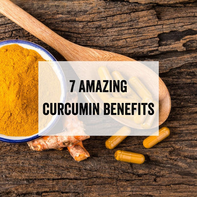 7 Incredible Benefits of Curcumin & How to Take It