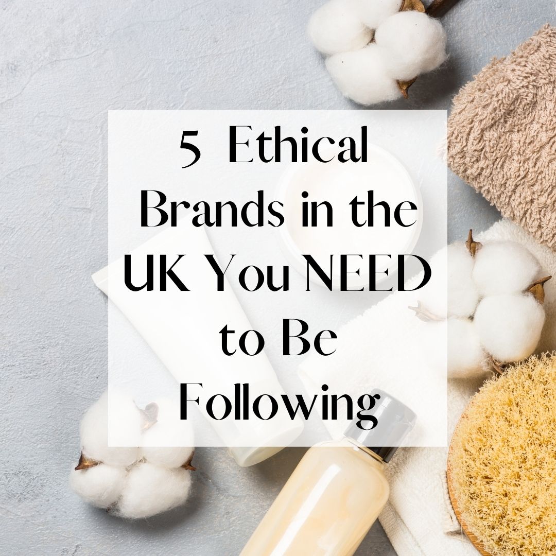 5-ethical-uk-brands-you-need-to-be-following