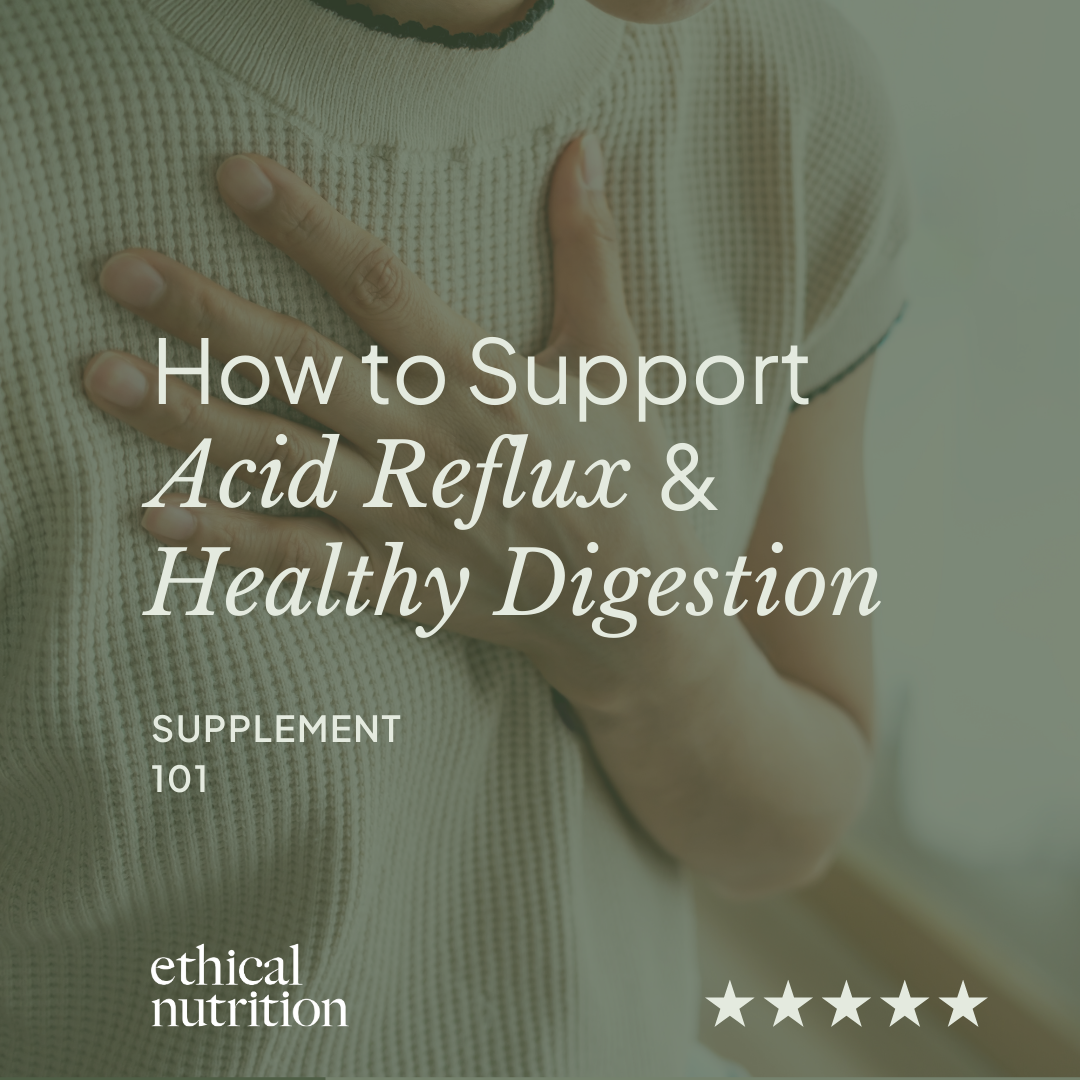 How to Naturally Support Acid Reflux and Healthy Digestion
