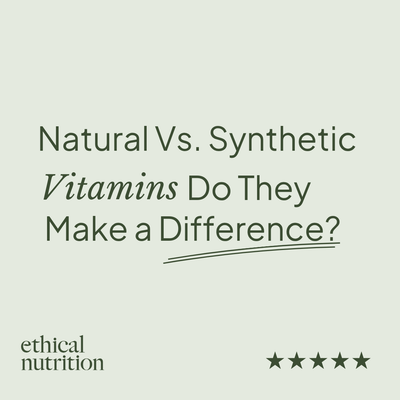 Natural Vs. Synthetic Vitamins: Do They Make a Difference?