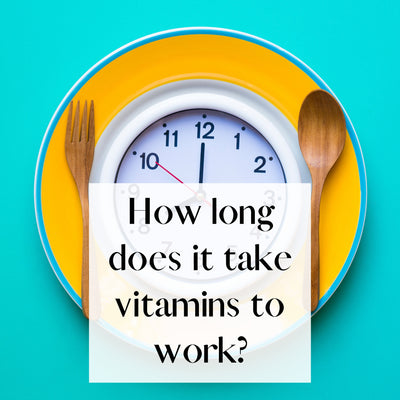 How Long Does It Take Vitamins to Work?